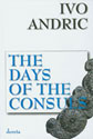 THE DAYS OF THE CONSULS - Ivo Andrić