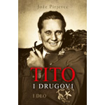 TITO I DRUGOVI (I DEO) - Jože Pirjevec