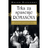 TRKA ZA SPASENJE ROMANOVA - Helen Rapaport