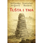 TUŠTA I TMA - Svetislav Basara, Miljenko Jergović  