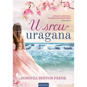 U SRCU URAGANA - Dorotea Benton Frenk