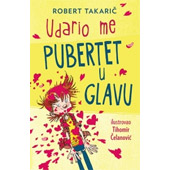 UDARIO ME PUBERTET U GLAVU - Robert Takarič