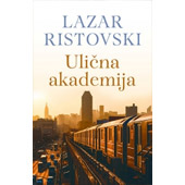 ULIČNA AKADEMIJA - Lazar Ristovski
