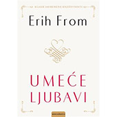 UMEĆE LJUBAVI - Erih From