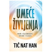 UMEĆE ŽIVLJENJA - Tič Nat Han