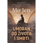 UMORAN OD ŽIVOTA I SMRTI - Mo Jen