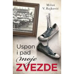 USPON I PAD MOJE ZVEZDE - Miloš V. Rajković