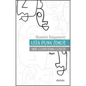 USTA PUNA ZEMLJE, SMRT GOSPODINA GOLUŽE - Branimir Šćepanović