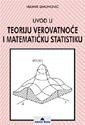 UVOD U TEORIJU VEROVATNOĆE I MATEMATIČKU STATISTIKU - Velimir Simonović