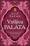 VAŠLJIVA PALATA - Elif Šafak