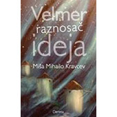 VELMER, RAZNOSAČ IDEJA - Miša Mihailo Kravcev