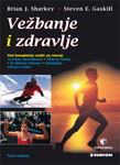 VEŽBANJE I ZDRAVLJE - Brian J. Sharkey, Steven E. Gaskill