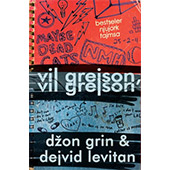 VIL GREJSON, VIL GREJSON - Džon Grin, Dejvid Levitan