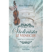 VIOLINISTA IZ VENECIJE - Alisa Palombo