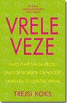 VRELE VEZE - Trejsi Koks