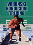 VRHUNSKI KONDICIONI TRENING - Bill Foran