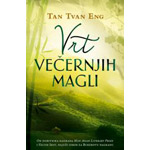 VRT VEČERNJIH MAGLI - Tan Tvan Eng