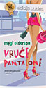 VRUĆE PANTALONE (O) - Megi Olderson