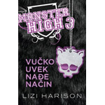 MONSTRUMSKA ŠKOLA 3: VUČKO UVEK NAĐE NAČIN - Lizi Harison