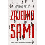 ZAJEDNO SAMI - Marko Šelić Marčelo