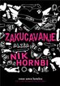 ZAKUCAVANJE - Nik Hornbi