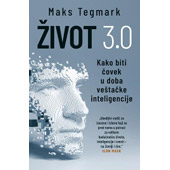 ŽIVOT 3.0 - Maks Tegmark