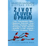 ŽIVOT JE UVEK U PRAVU - grupa autora