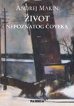 ŽIVOT NEPOZNATOG ČOVEKA - Andrej Makin