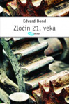 ZLOČIN 21. VEKA - Edvard Bond